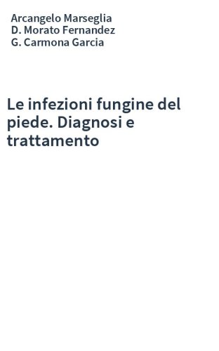 Le infezioni fungine del piede. Diagnosi e trattamento