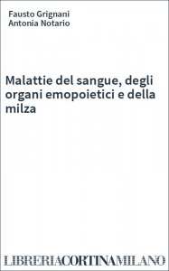 Malattie del sangue, degli organi emopoietici e della milza