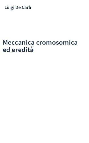 Meccanica cromosomica ed eredità