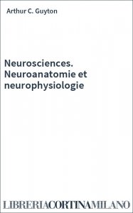 Neurosciences. Neuroanatomie et neurophysiologie