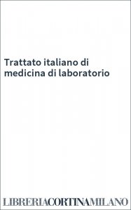 Trattato italiano di medicina di laboratorio
