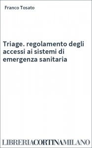 Triage. regolamento degli accessi ai sistemi di emergenza sanitaria