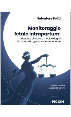 Monitoraggio fetale intrapartum. Ricadute cliniche e medico-legali alla luce della giurisprudenza recente