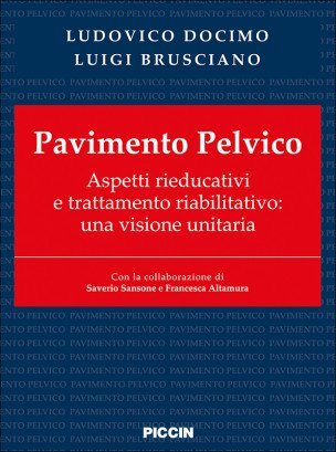 Pavimento pelvico. Aspetti rieducativi e trattamento riabilitativo: una visione unitaria