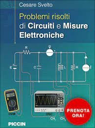 Problemi risolti di circuiti e misure elettroniche