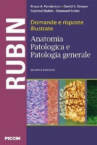 Rubin Domande e risposte illustrate. Anatomia patologica e patologia generale