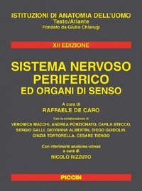 Sistema nervoso periferico ed organi di senso. XII edizione fondato da Giulio Chiarugi