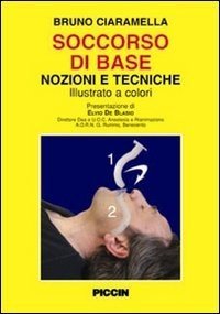 Soccorso di base. Nozioni e tecniche