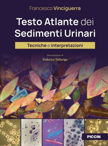 Testo atlante dei sedimenti urinari. Tecniche e interpretazioni
