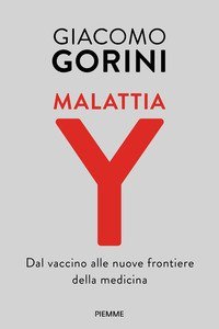 Malattia Y. Dal vaccino alle nuove frontiere della medicina