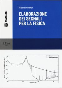 Elaborazione dei segnali per la fisica