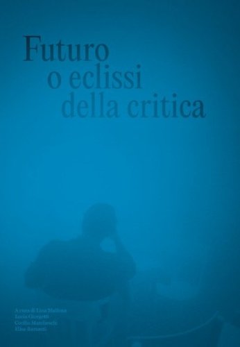 Futuro o eclissi della critica