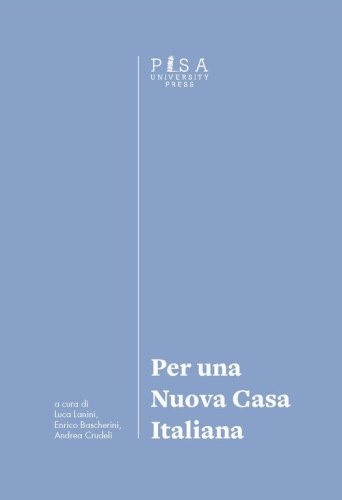 Per una nuova casa italiana. Atti del primo Convegno del Laboratorio di ricerca «Per una nuova casa italiana»