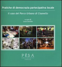 Pratiche di democrazia partecipativa locale. Il caso del Parco Urbano di Cisanello