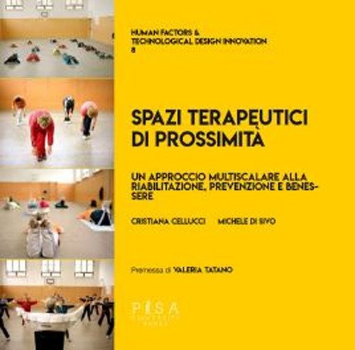 Spazi terapeutici di prossimità. Un approccio multiscalare alla riabilitazione, prevenzione e benessere