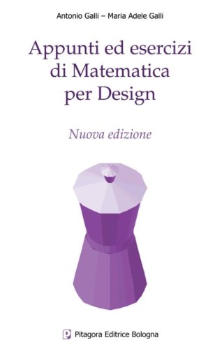 Appunti ed esercizi di matematica per design