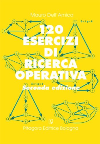 Centoventi esercizi di ricerca operativa