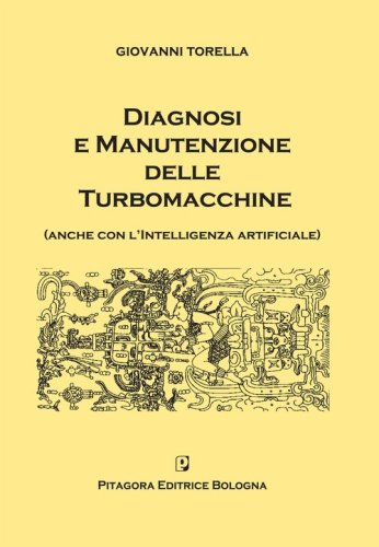 Diagnosi e manutenzione delle turbomacchine (anche con l'intelligenza artificiale)