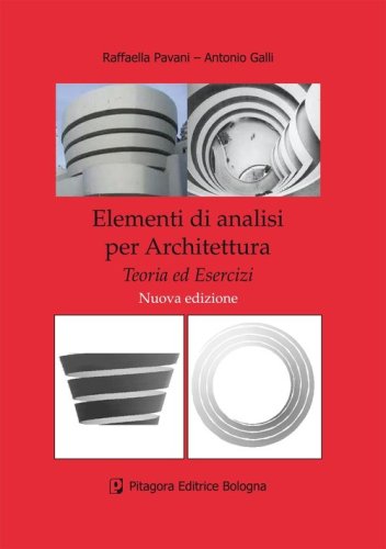 Elementi di analisi per architettura. Teoria ed esercizi