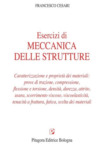 Esercizi di meccanica delle strutture. Caratterizzazione e proprietà dei materiali