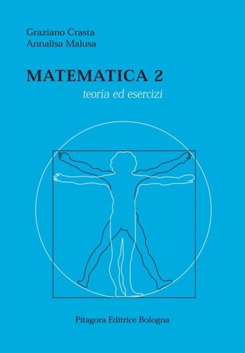 Matematica 2. Teoria ed esercizi