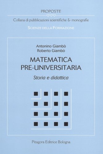 Matematica pre-universitaria. Storia e didattica