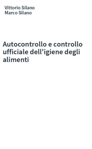 Autocontrollo e controllo ufficiale dell'igiene degli alimenti