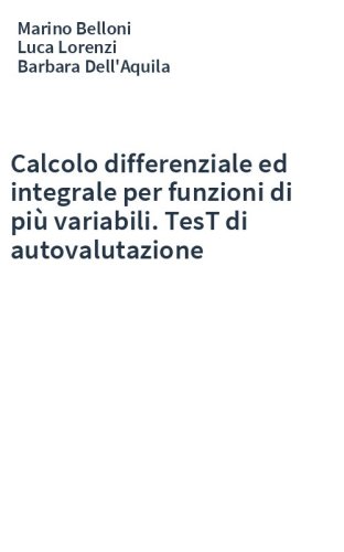 Calcolo differenziale ed integrale per funzioni di più variabili. TesT di autovalutazione