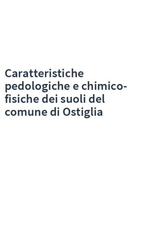 Caratteristiche pedologiche e chimico-fisiche dei suoli del comune di Ostiglia