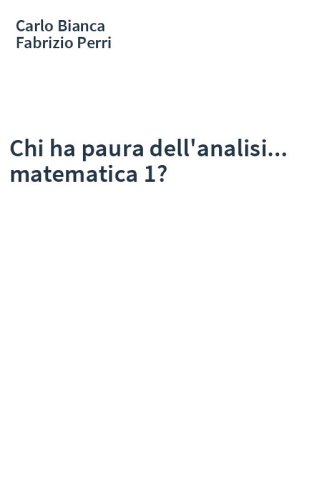 Chi ha paura dell'analisi... matematica 1?