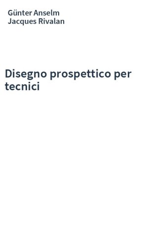Disegno prospettico per tecnici