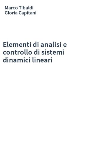 Elementi di analisi e controllo di sistemi dinamici lineari
