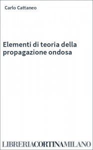 Elementi di teoria della propagazione ondosa