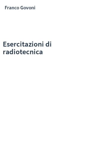 Esercitazioni di radiotecnica