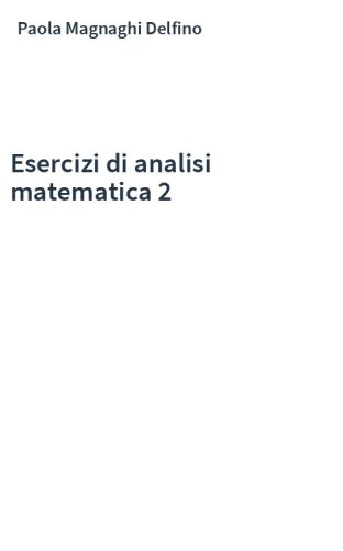 Esercizi di analisi matematica 2