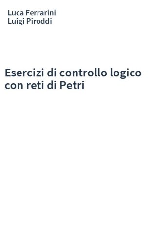 Esercizi di controllo logico con reti di Petri