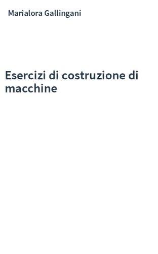 Esercizi di costruzione di macchine