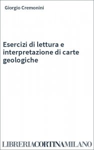 Esercizi di lettura e interpretazione di carte geologiche