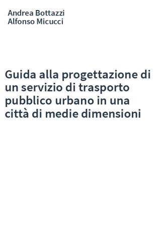 Guida alla progettazione di un servizio di trasporto pubblico urbano in una città di medie dimensioni