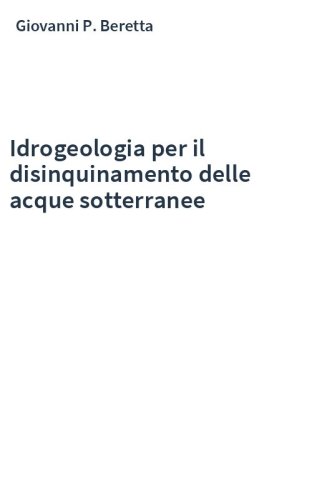 Idrogeologia per il disinquinamento delle acque sotterranee