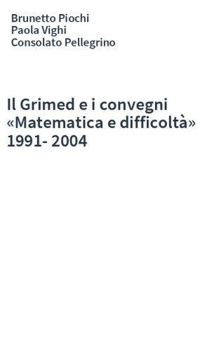 Il Grimed e i convegni «Matematica e difficoltà» 1991-2004