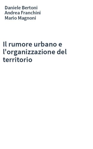 Il rumore urbano e l'organizzazione del territorio