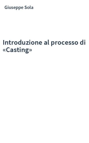 Introduzione al processo di «Casting»