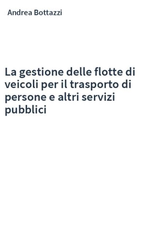 La gestione delle flotte di veicoli per il trasporto di persone e altri servizi pubblici