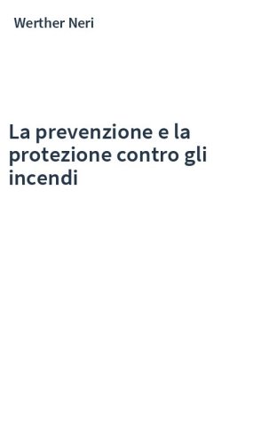 La prevenzione e la protezione contro gli incendi