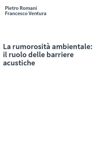 La rumorosità ambientale: il ruolo delle barriere acustiche