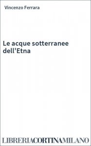 Le acque sotterranee dell'Etna