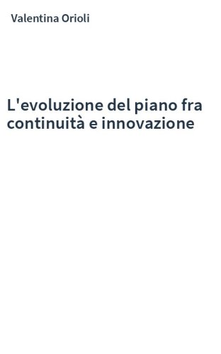 L'evoluzione del piano fra continuità e innovazione