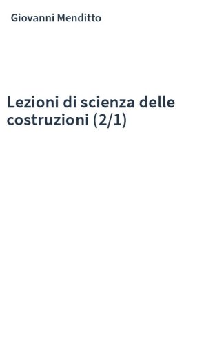 Lezioni di scienza delle costruzioni (2/1)