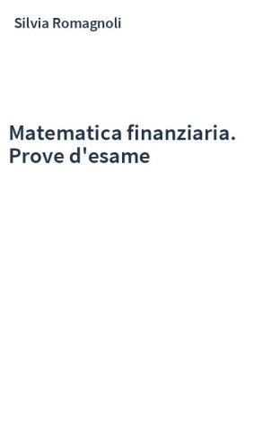 Matematica finanziaria. Prove d'esame